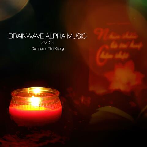 Brain Wave Alpha Music (Zen Melody 04) (feat. Thái Khang)