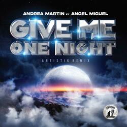 Give Me One Night (feat. Angel Miguel Remix Synthapella)[ ]Artistik[ ]Remix[ ]Synthapella[