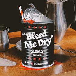 Bleed Me Dry (At The Gunners)