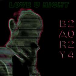 Love U Right