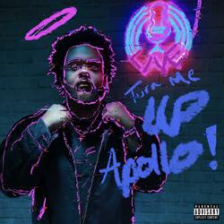 TURN ME UP APOLLO !