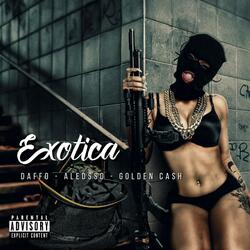 EXOTICA (feat. GOLDEN CASH - ALEDSSO - DAFFO)