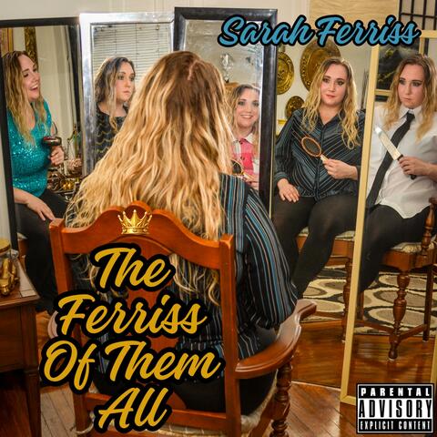 The Ferriss Of Them All