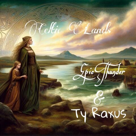 Celtic Lands (feat. Ty Raxus)