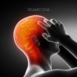 Dua against Anxiety, Nervousness and Worry