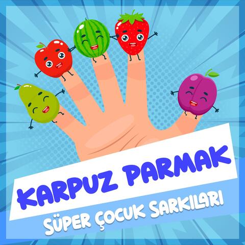 Karpuz Parmak Nerdesin