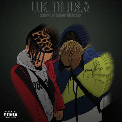 UK to USA (feat. 2Sxvvy)