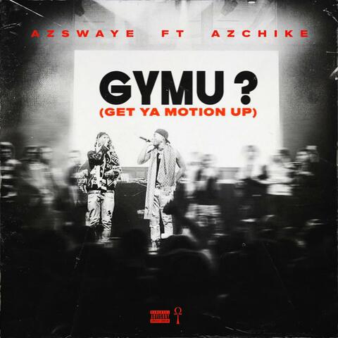 GYMU (feat. AzChike)