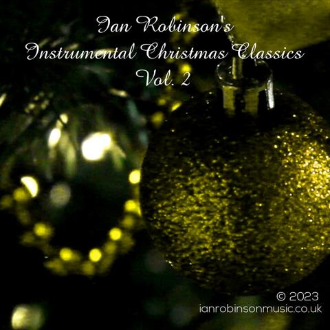 Ian Robinson's Instrumental Christmas Classics, Vol. 2