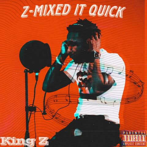 Z-MIXed It Quick