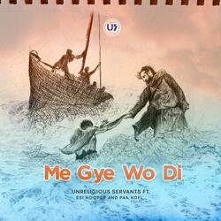 Me Gye Wo Di