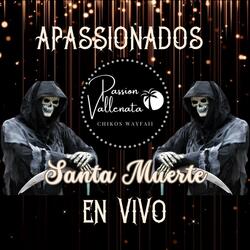 SANTA MUERTE (PASSION VALLENATA)