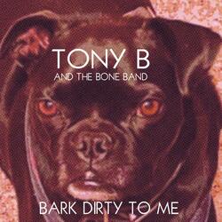 Bark Dirty to Me