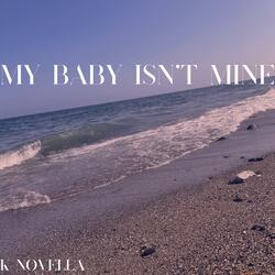 My Baby Isn't Mine