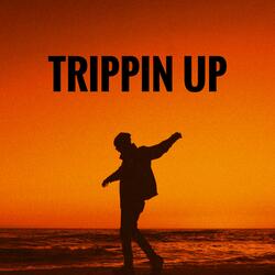 Trippin Up