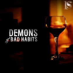 Demons & Bad Habits