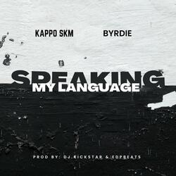 Speaking My Language (feat. Byrdie)