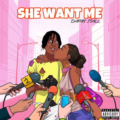 She Want Me