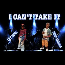 I Can't Take It (feat. Lily Rayne)
