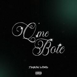 Q' ME BOTE (feat. Sushi)