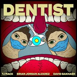 Dentist (feat. TJ Mack)