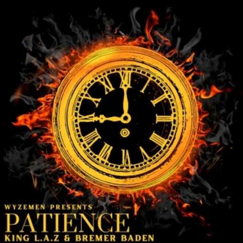 Patience (feat. King L.A.Z.)