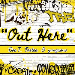 Out Here (feat. Fortee & yvngxsno)