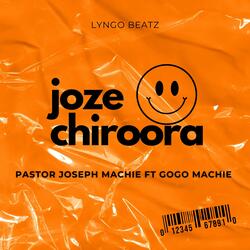 Joze Chiroora (feat. Gogo Machie)