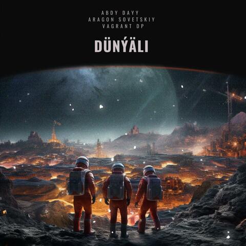 Dünýäli (feat. Aragon Sovetskiy & Vagrant DP)