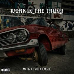 Work In The Trunk (feat. J Mob & ieMuzik)