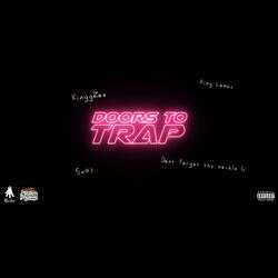 Doors to the Trap (feat. King lomax)