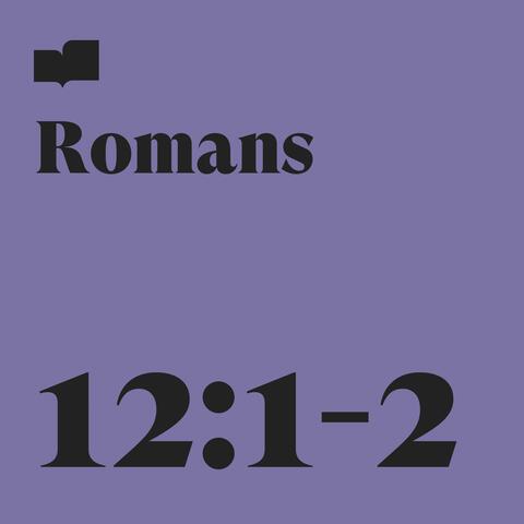 Romans 12:1-2 (feat. Jonathan Allen Wright)