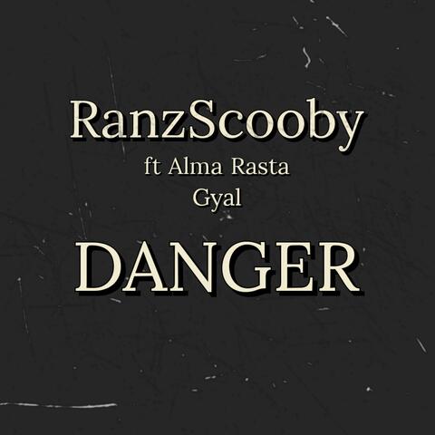 Danger (feat. ALMA Rasta Gyal)