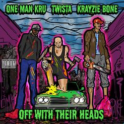 Off With Their Heads (feat. Twista & Krayzie Bone)
