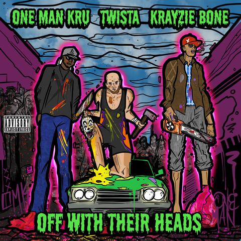 Off With Their Heads (feat. Twista & Krayzie Bone)