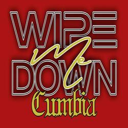 Wipe Me Down Cumbia