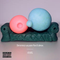 Difference between Man & Woman/HOURS