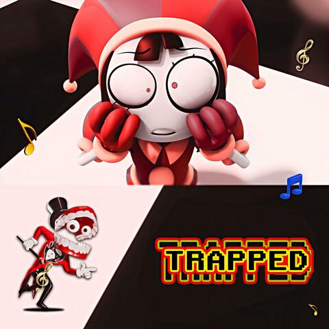 Trapped (The Amazing Digital Circus Song)