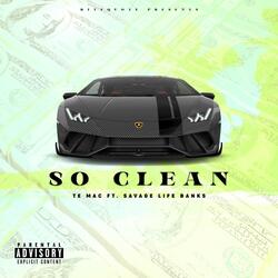 So Clean (feat. Savage Life Banks)