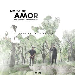 No se de amor (feat. tivi gunz)