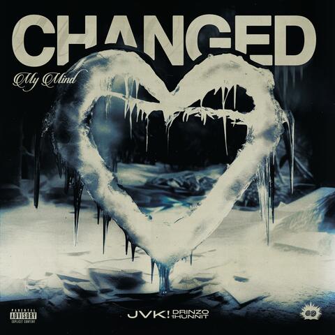 Changed My Mind (feat. Drinzo1hunnit)