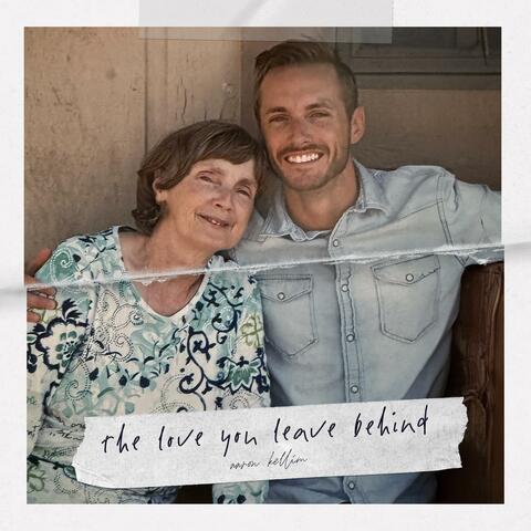 The Love You Leave Behind