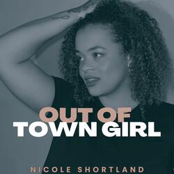 Out Of Town Girl