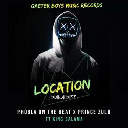 Location Hala Hitt (feat. Prince Zulu & King Salama)