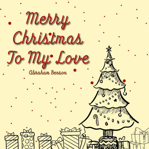 Merry Christmas To My Love