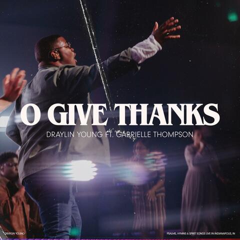 O Give Thanks (feat. Gabrielle Thompson)