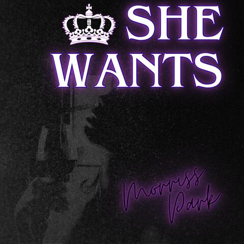 She Wants