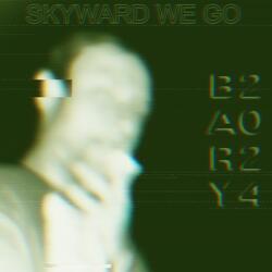 Skyward We Go