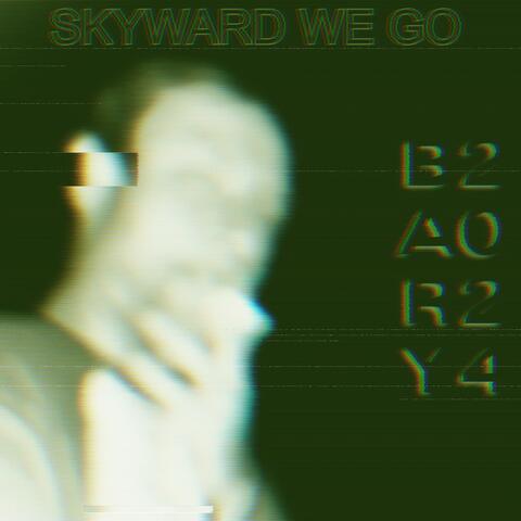 Skyward We Go