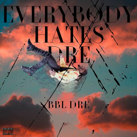 Everybody Hates Dre
